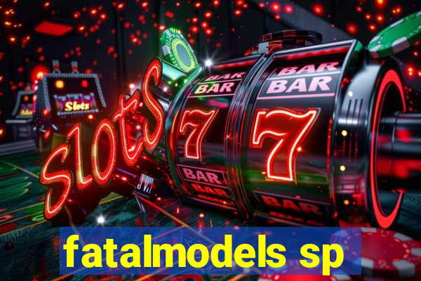 fatalmodels sp